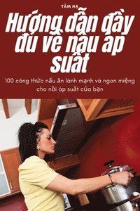 bokomslag H??ng d?n ??y ?? v? n?u áp su?t