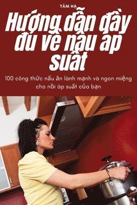 bokomslag H??ng d?n ??y ?? v? n?u áp su?t