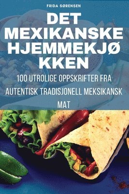 bokomslag Det Mexikanske HjemmekjØkken