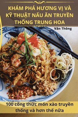 bokomslag Khm Ph H&#431;&#416;ng V&#7882; V K&#7928; Thu&#7852;t N&#7844;u &#258;n Truy&#7872;n Th&#7888;ng Trung Hoa