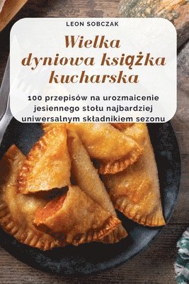 bokomslag Wielka dyniowa ksi??ka kucharska