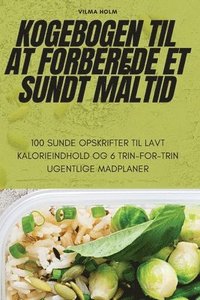 bokomslag Kogebogen Til at Forberede Et Sundt Måltid
