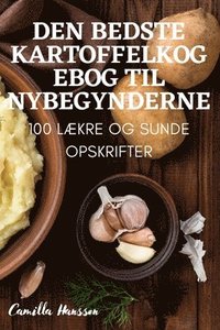 bokomslag Den Bedste Kartoffelkogebog Til Nybegynderne