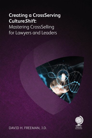 David H Freeman - Creating a Cross-Serving Cultureshift, Häftad