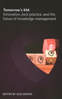 bokomslag Tomorrow's KM: Innovation, best practice and the future of knowledge management