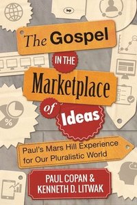 bokomslag The Gospel in the Marketplace of Ideas