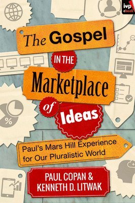 bokomslag The Gospel in the Marketplace of Ideas