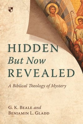 Gregory K Beale, Professor Gregory K Beale - Hidden But Now Revealed, Häftad