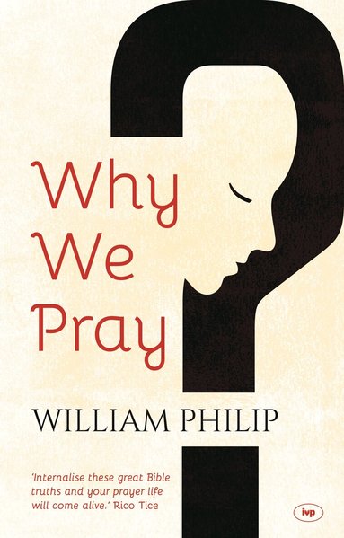 William Phillip - Why We Pray, Häftad