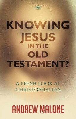 Knowing Jesus in the Old Testament? 1