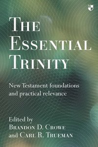 bokomslag The Essential Trinity