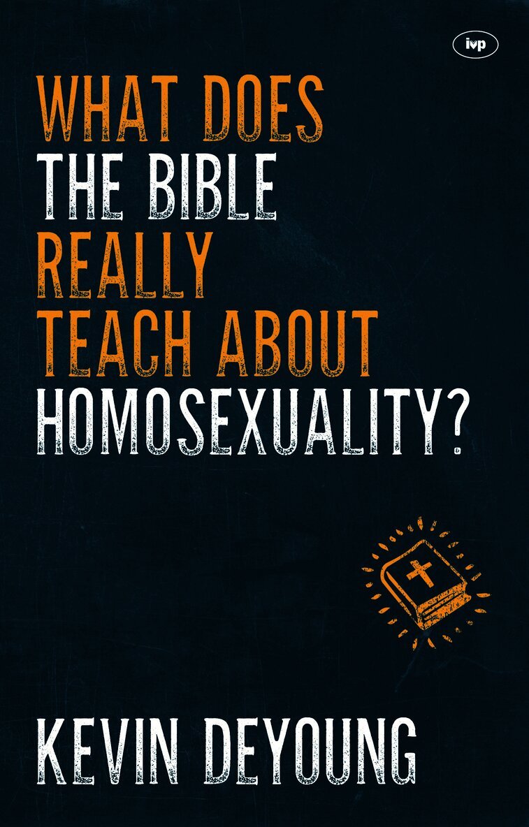 What does the Bible Really Teach About Homosexuality?
