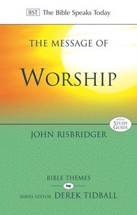 bokomslag The Message of Worship