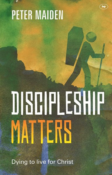 Peter Maiden - Discipleship Matters, Häftad