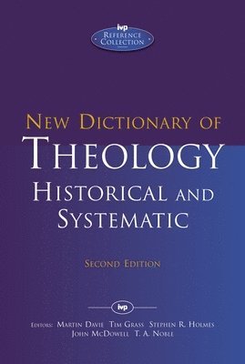 bokomslag New Dictionary of Theology: Historical and Systematic