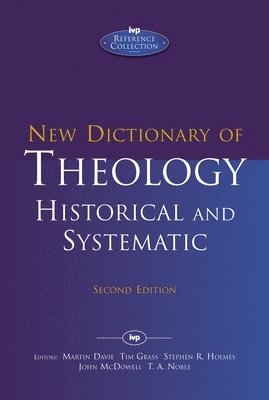New Dictionary of Theology: Historical and Systematic 1