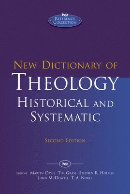 New Dictionary of Theology: Historical and Systematic 1