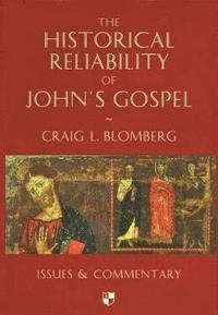 bokomslag Historical Reliability of John's Gospel