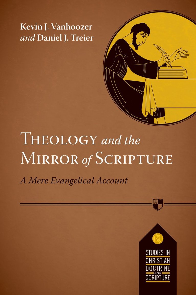 Daniel J Treier - Theology and the Mirror of Scripture, Häftad