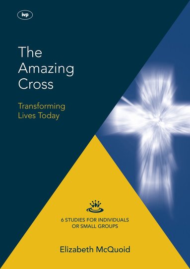 Elizabeth McQuoid - Amazing Cross 2016 Keswick Bible Study, Häftad