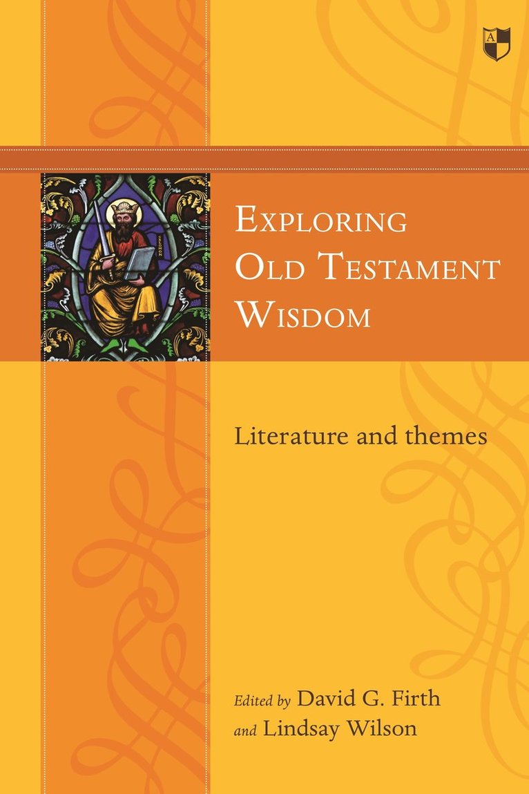 David G Firth, David G (Author) Firth - Exploring Old Testament Wisdom, Häftad