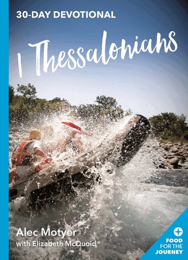 Alec Motyer - 1 Thessalonians, Häftad