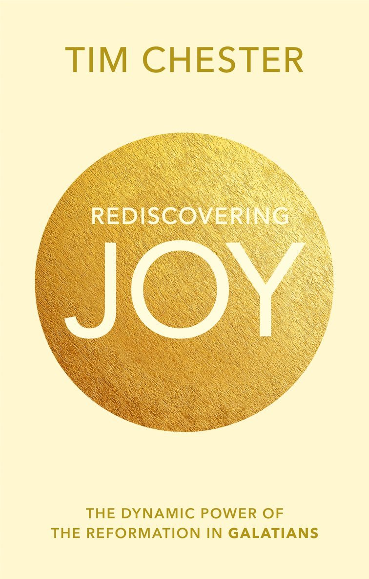 Tim Chester, Dr Tim (Author) Chester - Rediscovering Joy, Häftad