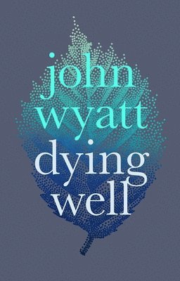 Dying Well 1