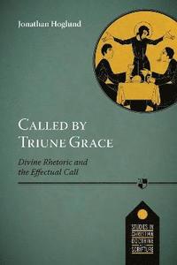 bokomslag Called by Triune Grace