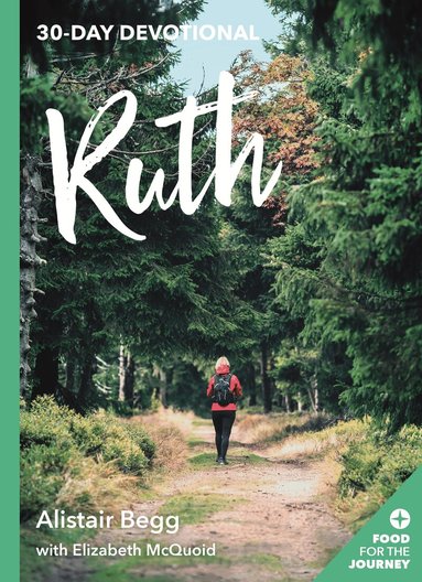 Alistair Begg with Elizabeth McQuoid - Ruth, Häftad