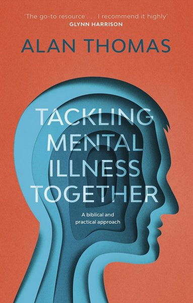 Alan Thomas - Tackling Mental Illness Together, Häftad
