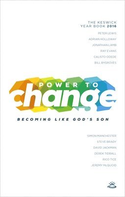 Peter Lewis, Adrian Holloway - Power to Change - Keswick Year Book 2016, Häftad