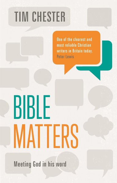 Tim Chester - Bible Matters, Häftad