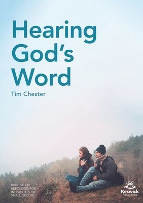 Tim Chester, Dr Tim (Author) Chester - Hearing God's Word, Häftad