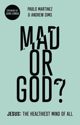 Andrew Sims, Professor Andrew Sims, Pablo Martinez - Mad or God?, Häftad