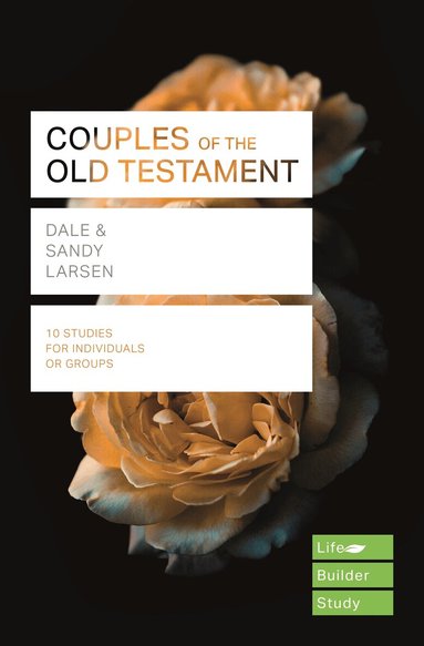 Dale Larsen, Sandy Larsen - Couples of the Old Testament (Lifebuilder Study Guides), Häftad