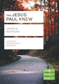 bokomslag The Jesus Paul Knew (Lifebuilder Study Guides)