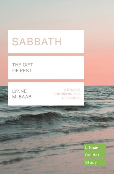 Lynne M. Baab - Sabbath (Lifebuilder Study Guides), Häftad