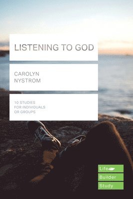 Carolyn Nystrom, Carolyn (Author) Nystrom - Listening to God (Lifebuilder Study Guides), Häftad