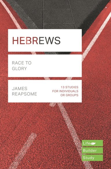 James Reapsome - Hebrews (Lifebuilder Study Guides), Häftad