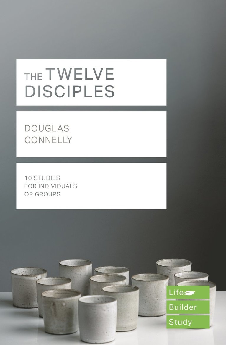 Douglas Connelly - Twelve Disciples (Lifebuilder Study Guides), Häftad