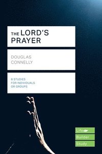 bokomslag The Lord's Prayer (Lifebuilder Study Guides)