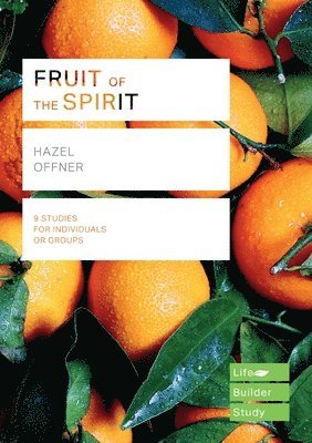 Fruit of the Spirit (Lifebuilder Study Guides) 1