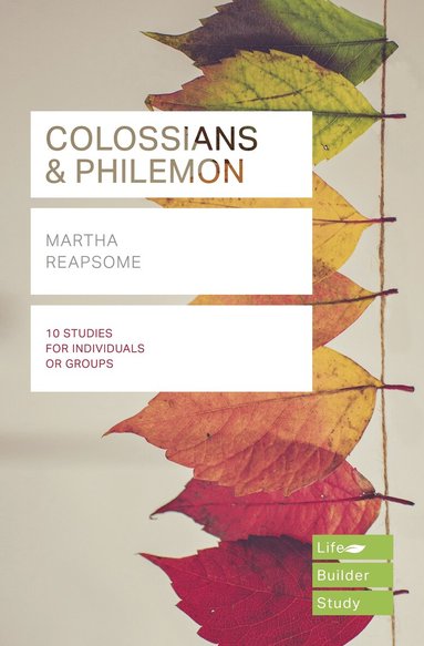 Martha Reapsome - Colossians & Philemon (Lifebuilder Study Guides), Häftad