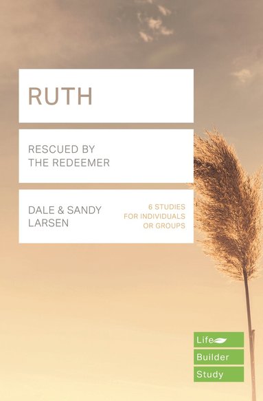 Dale Larsen - Ruth (Lifebuilder Study Guides), Häftad