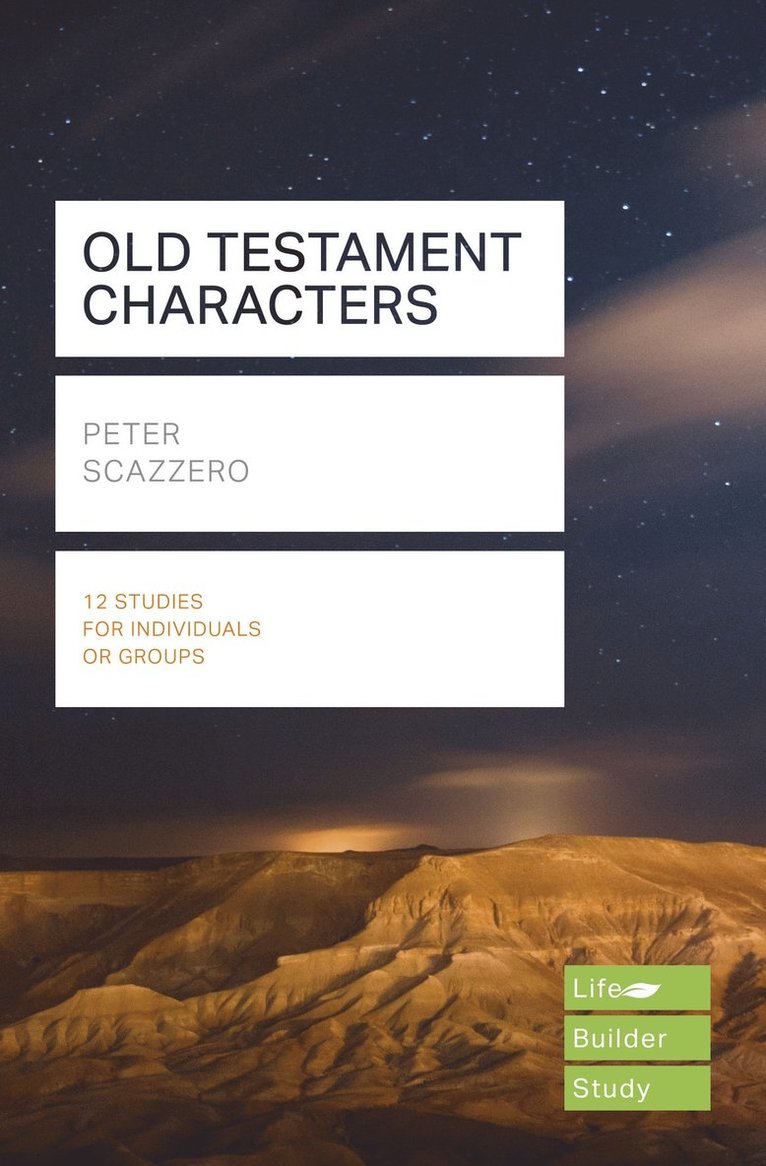 Peter Scazzero - Old Testament Characters (Lifebuilder Study Guides), Häftad
