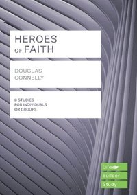 bokomslag Heroes of Faith (Lifebuilder Study Guides)