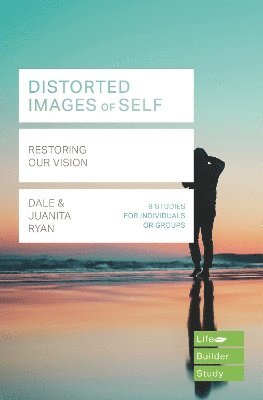 Distorted images of Self (Lifebuilder Study Guides) 1