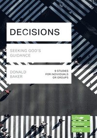 bokomslag Decisions (Lifebuilder Study Guides): Seeking God's Guidance