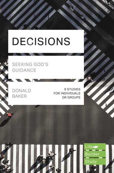 Donald Baker - Decisions (Lifebuilder Study Guides): Seeking God's Guidance, Häftad